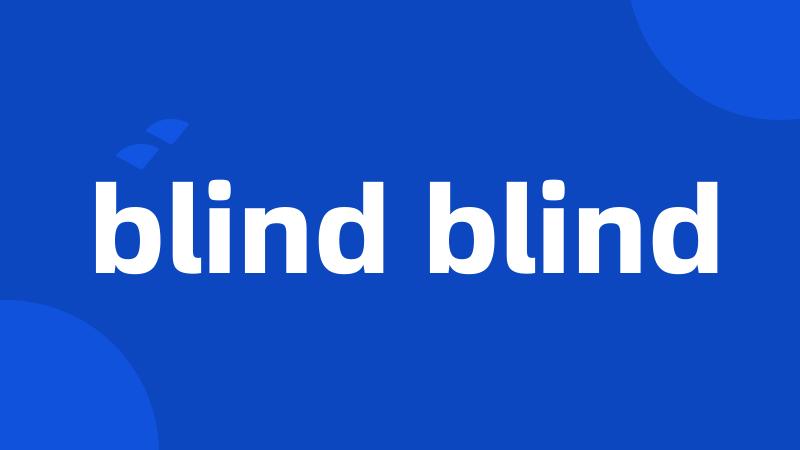 blind blind