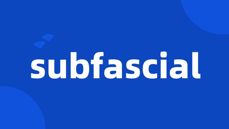 subfascial