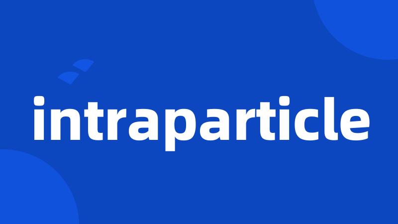 intraparticle