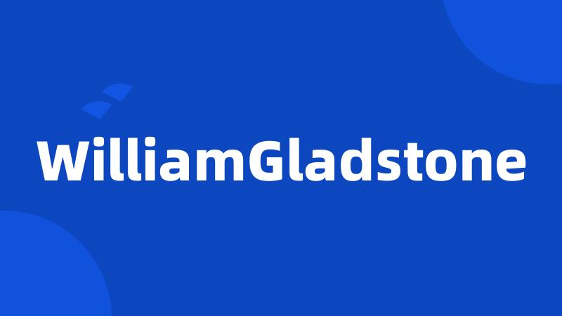 WilliamGladstone