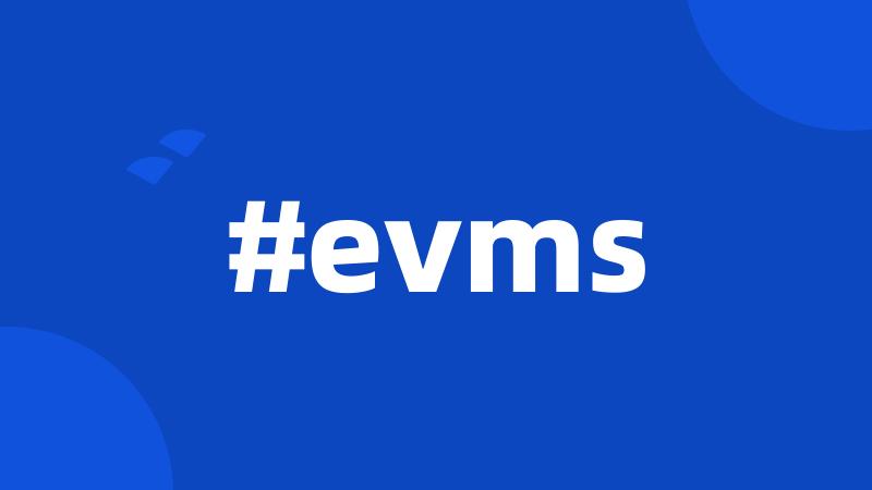 #evms