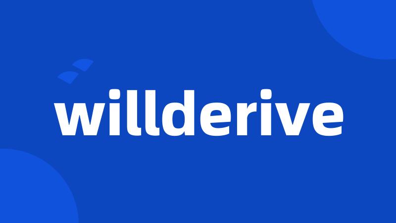 willderive