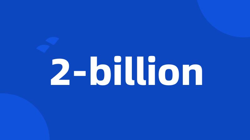 2-billion