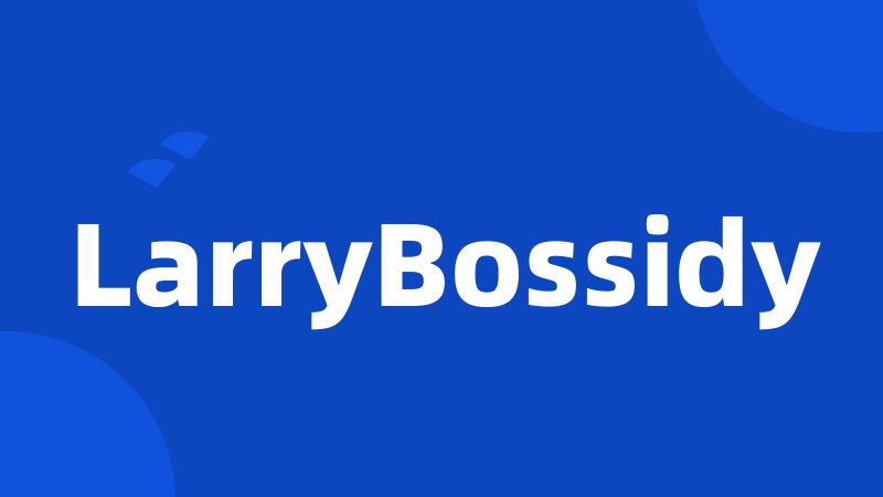 LarryBossidy