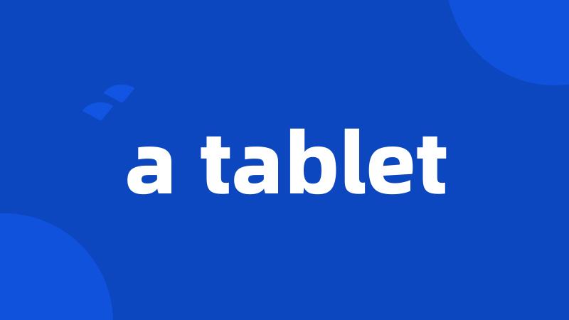 a tablet