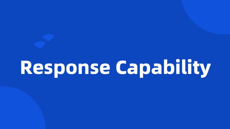 Response Capability