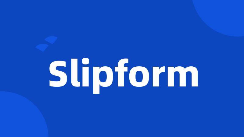 Slipform