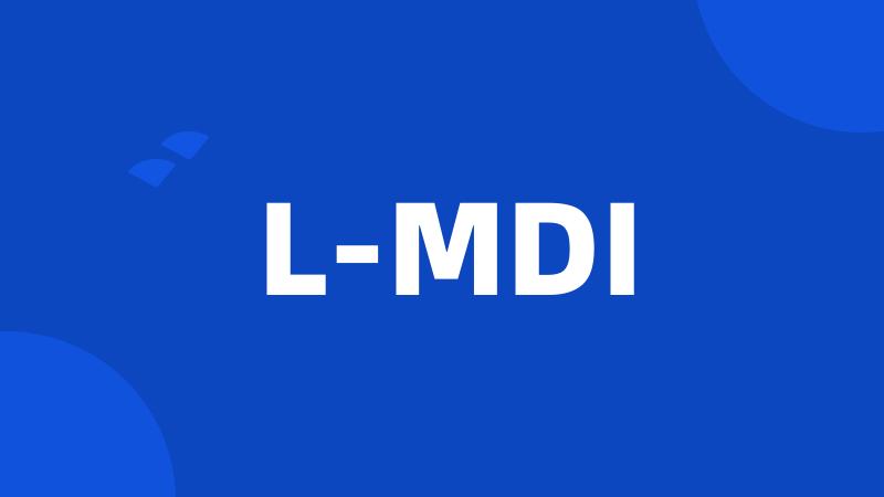 L-MDI
