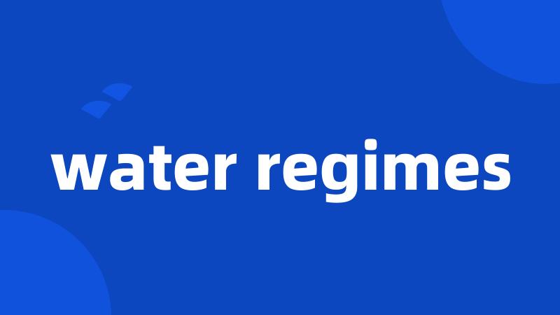 water regimes