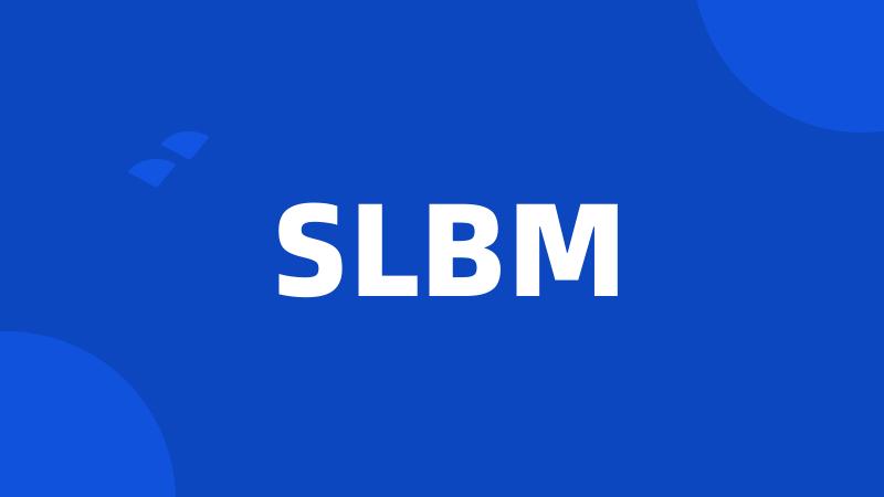SLBM
