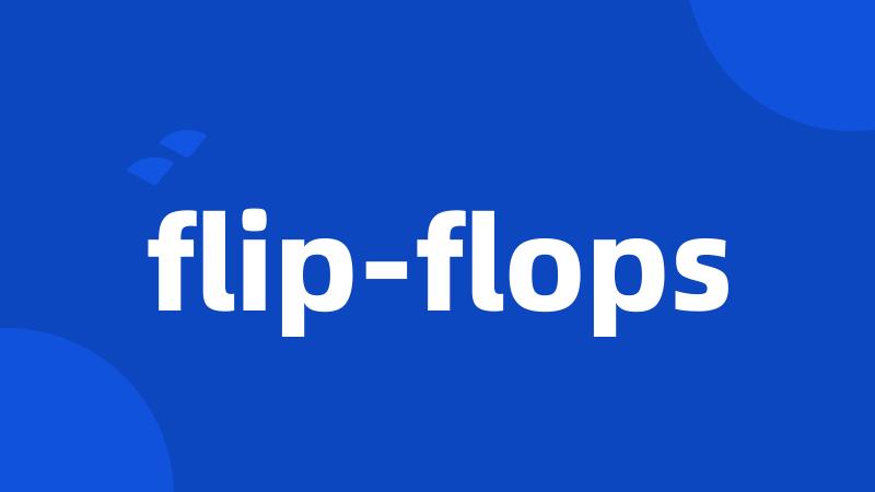 flip-flops