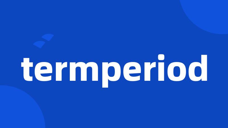 termperiod