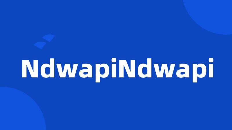 NdwapiNdwapi