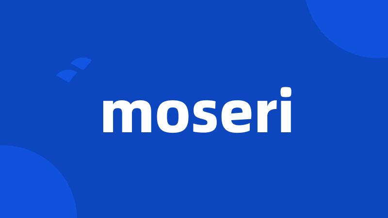 moseri