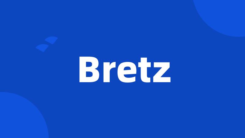 Bretz