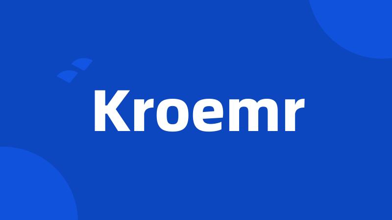 Kroemr