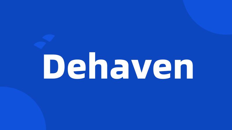 Dehaven