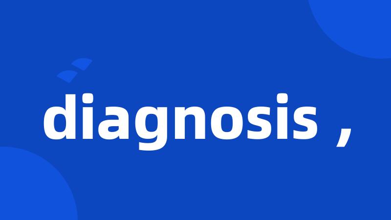 diagnosis ,