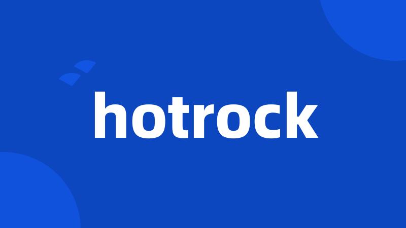 hotrock