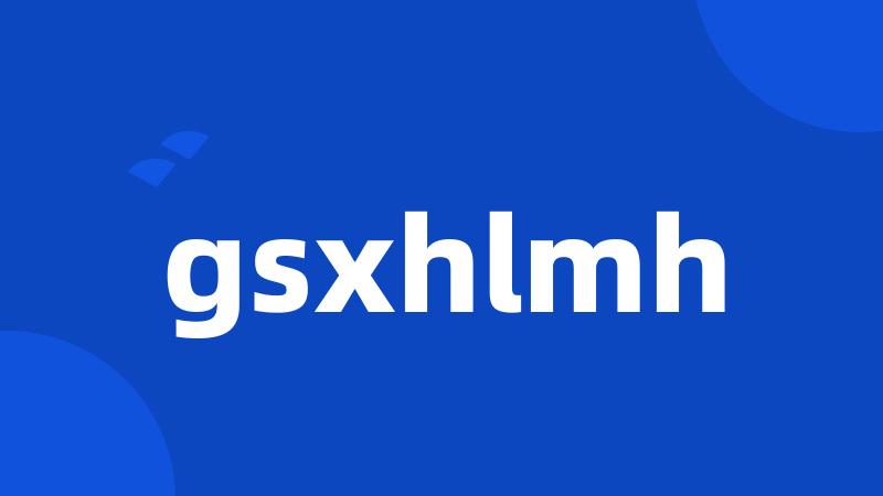 gsxhlmh