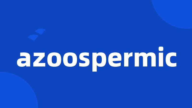 azoospermic