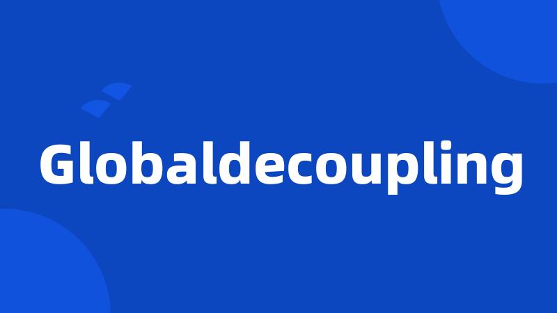 Globaldecoupling