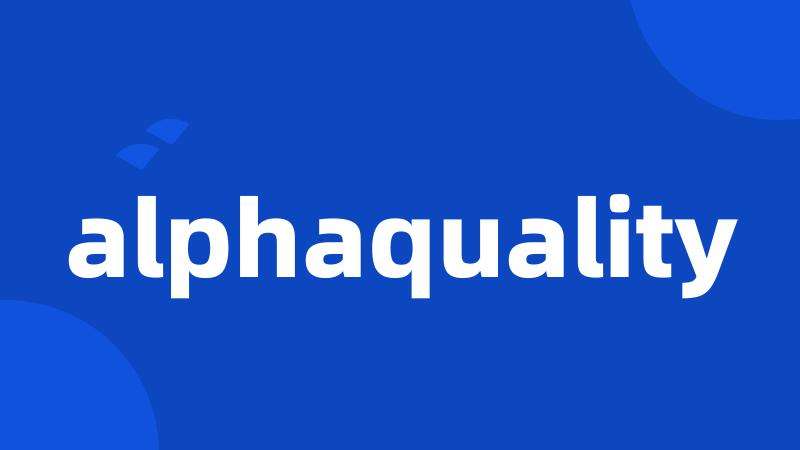 alphaquality