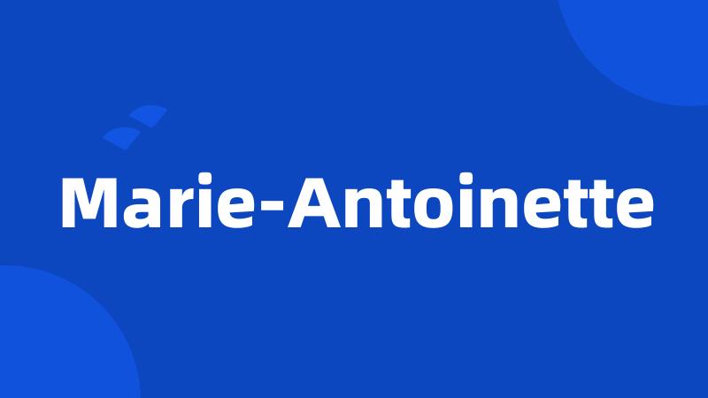 Marie-Antoinette