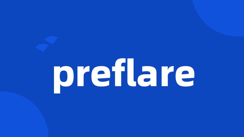 preflare