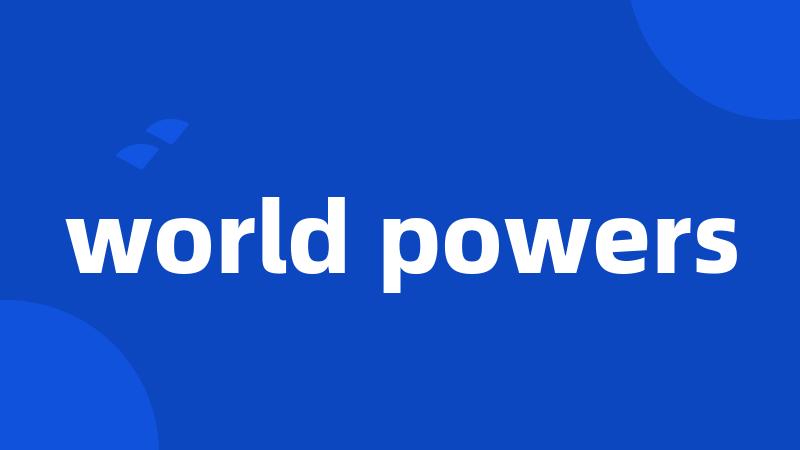 world powers