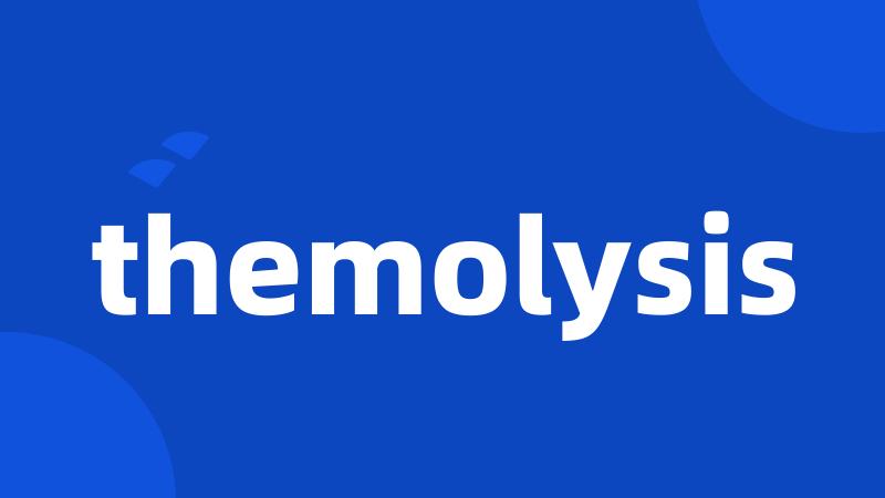 themolysis