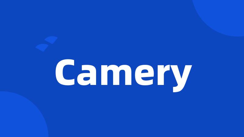 Camery