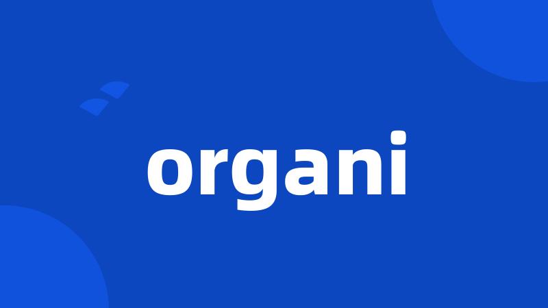 organi