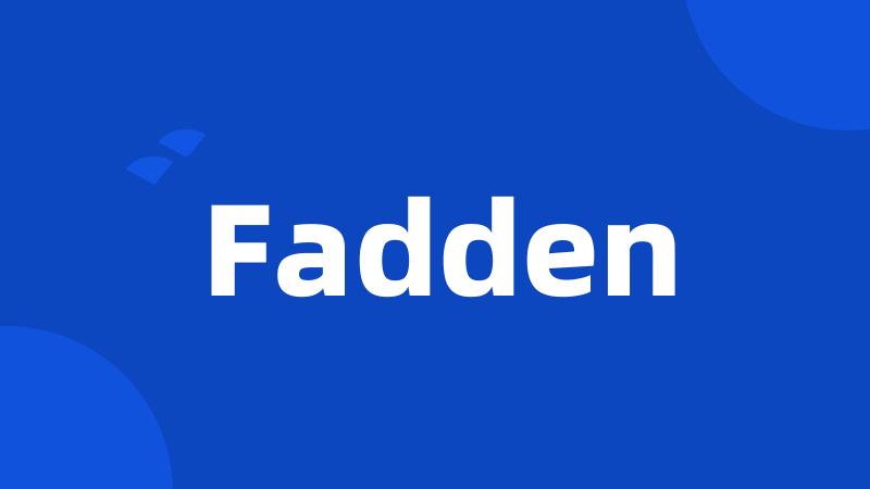 Fadden