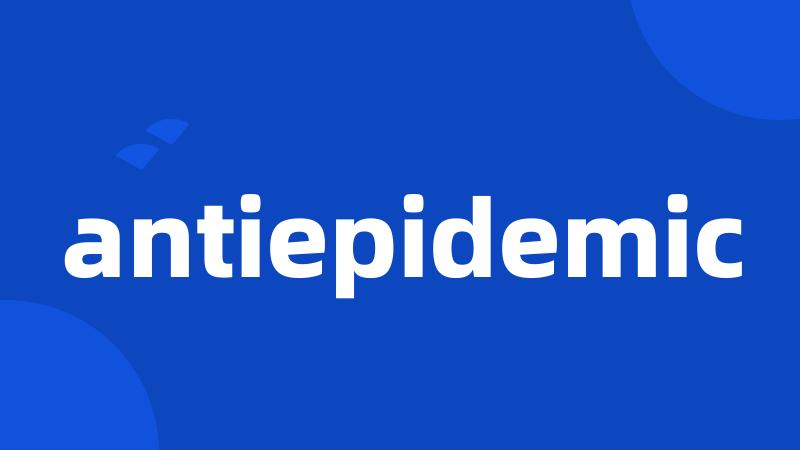 antiepidemic