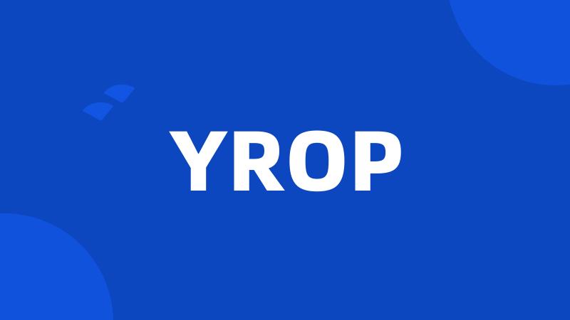 YROP