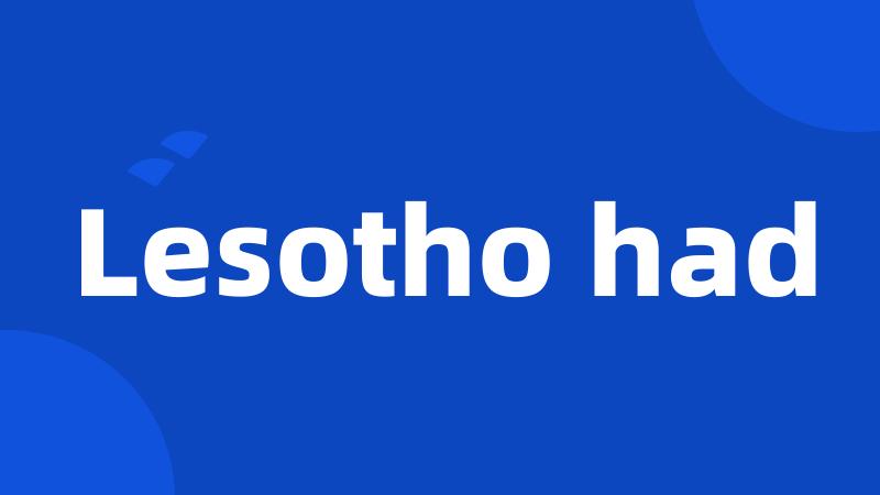 Lesotho had