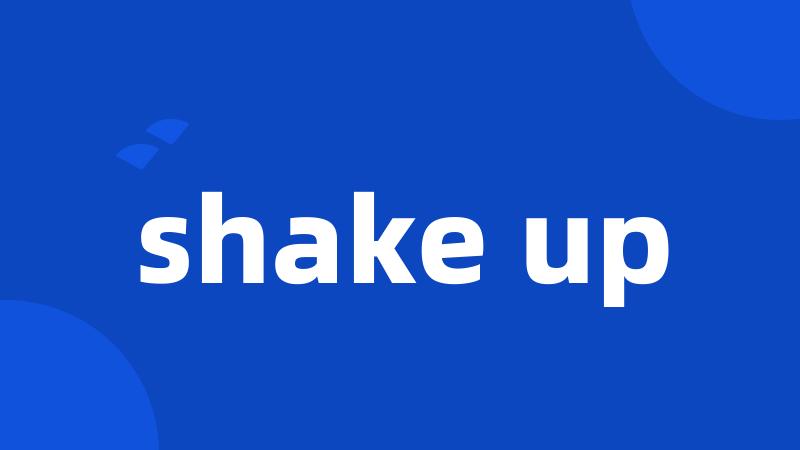 shake up