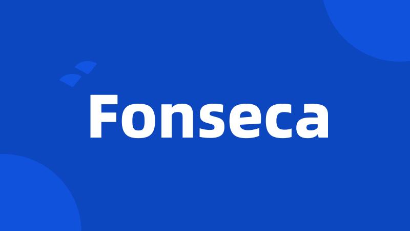 Fonseca