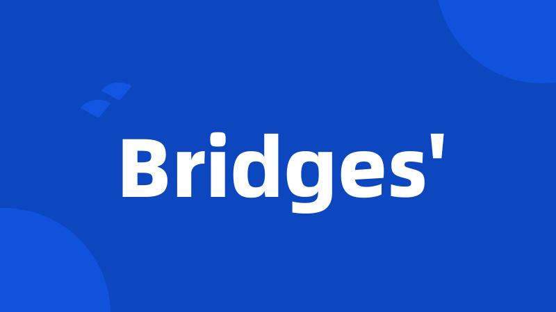 Bridges'