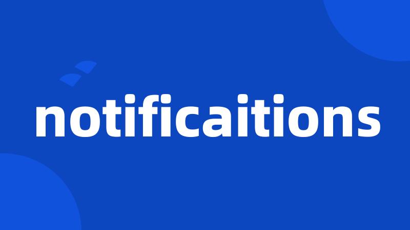 notificaitions