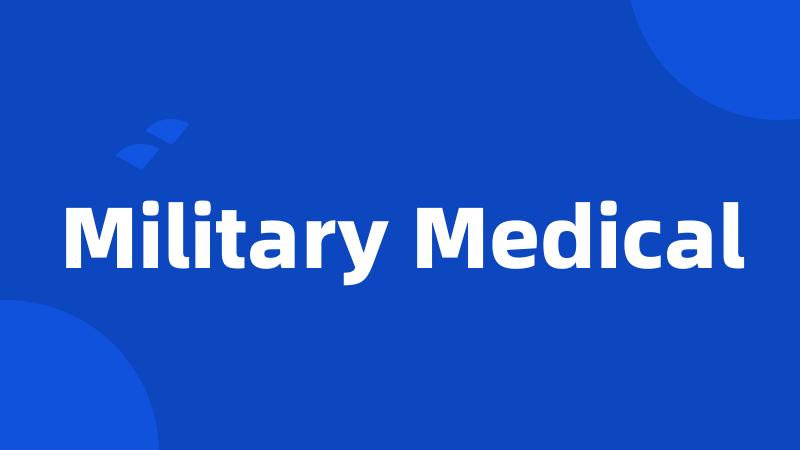 Military Medical