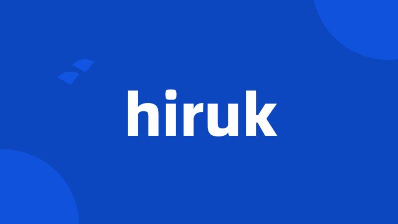 hiruk