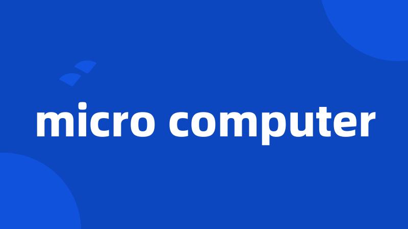 micro computer