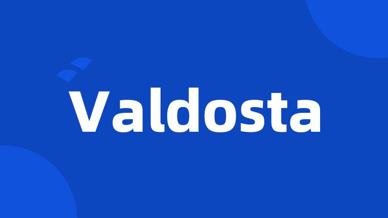 Valdosta