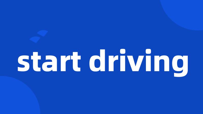 start driving