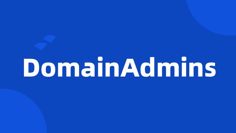 DomainAdmins
