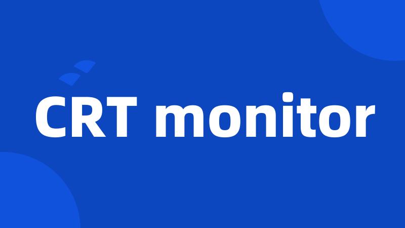 CRT monitor