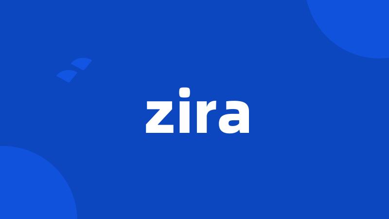 zira