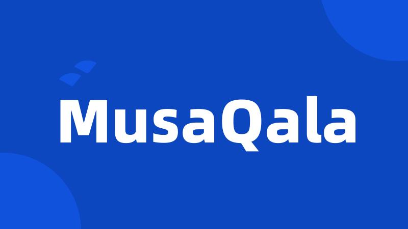 MusaQala